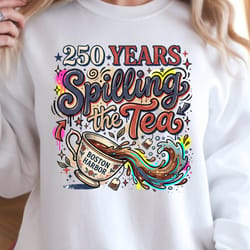 250 years spilling the tea patriotic 4th of july graphic tee