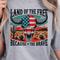 Land Of The Free 4th Of July Patriotic Graphic Tee 3