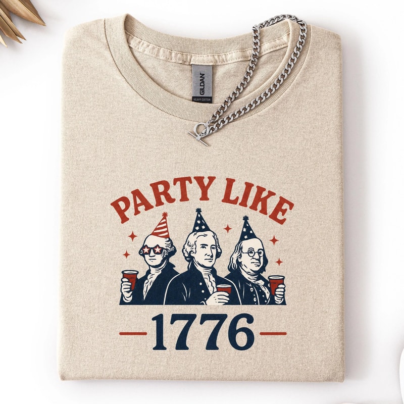 Party Like 1776 Funny Founding Fathers Patriotic Graphic Tee 2