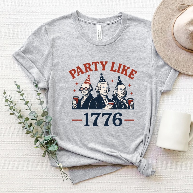 Party Like 1776 Funny Founding Fathers Patriotic Graphic Tee 3