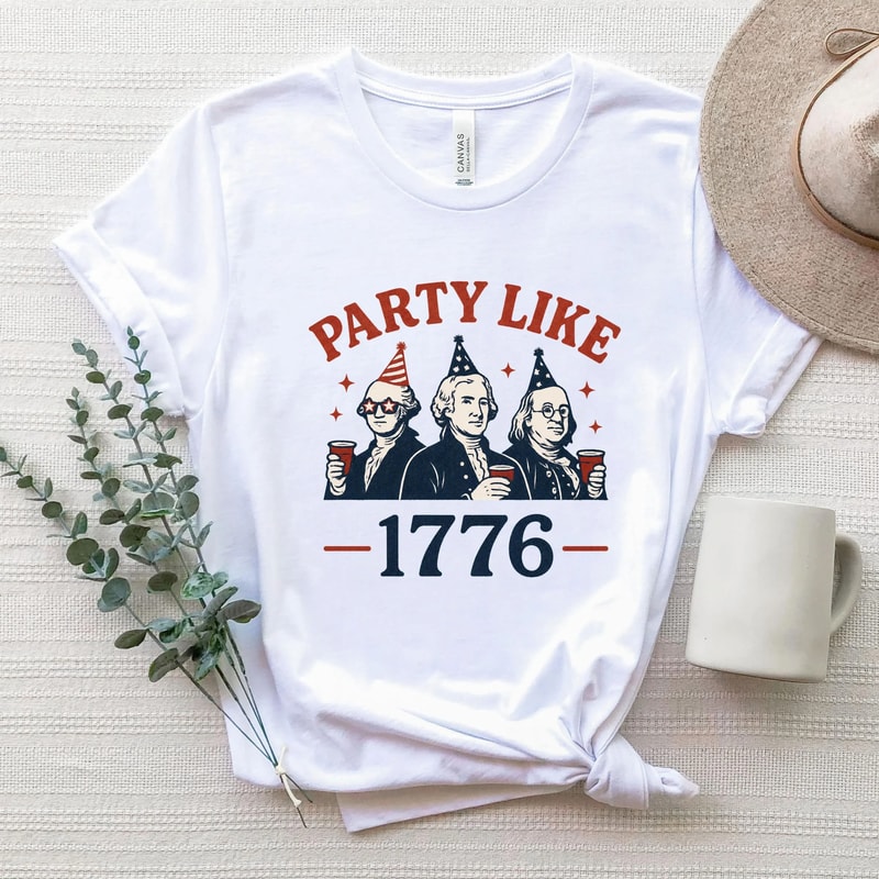 Party Like 1776 Funny Founding Fathers Patriotic Graphic Tee 0