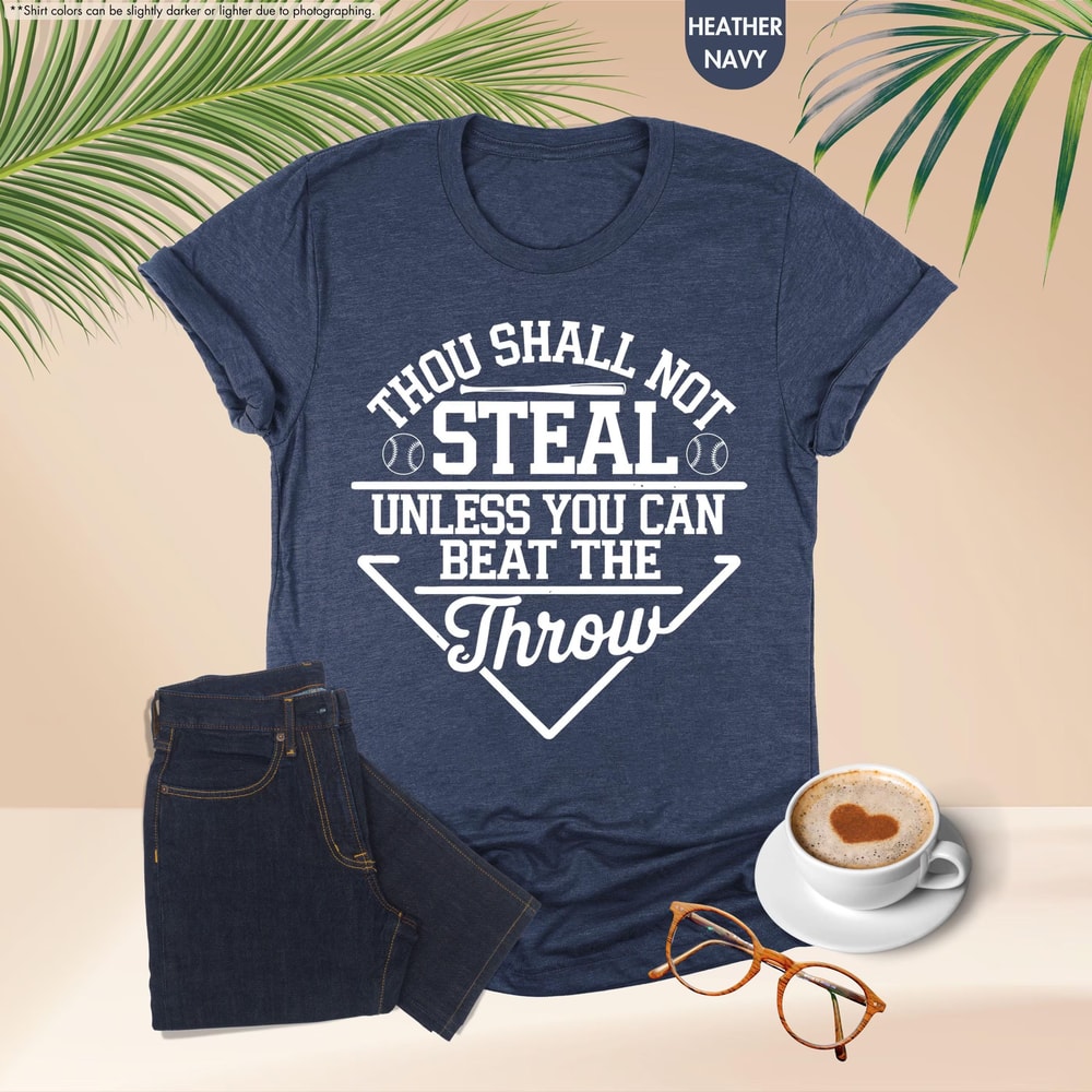 Thou Shall Not Steal Unless You Can Beat The Throw Shirt Funny Baseball Player Tee Game Day Basebal 1