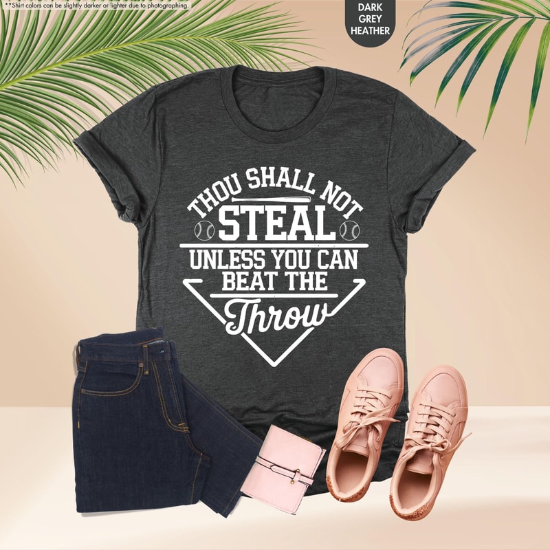 Thou Shall Not Steal Unless You Can Beat The Throw Shirt Funny Baseball Player Tee Game Day Basebal 2