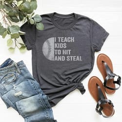funny baseball coach shirt, i teach kids to hit and steal tee, coach appreciation gift