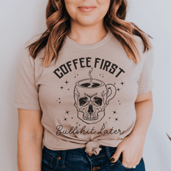 Coffee First Your BS Tee