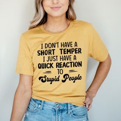 i don't have a short temper tee