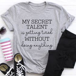 my secret talent tee