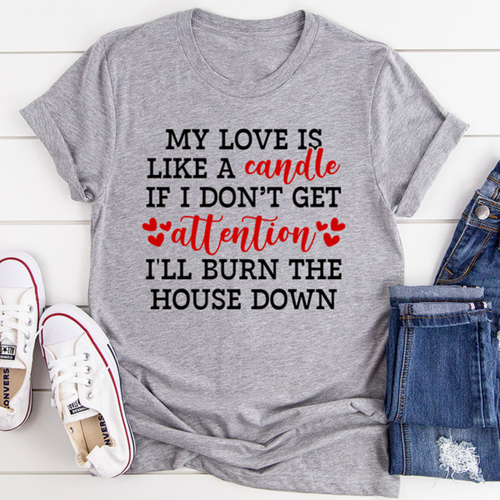 My Love Is Like A Candle Tee (1).jpg