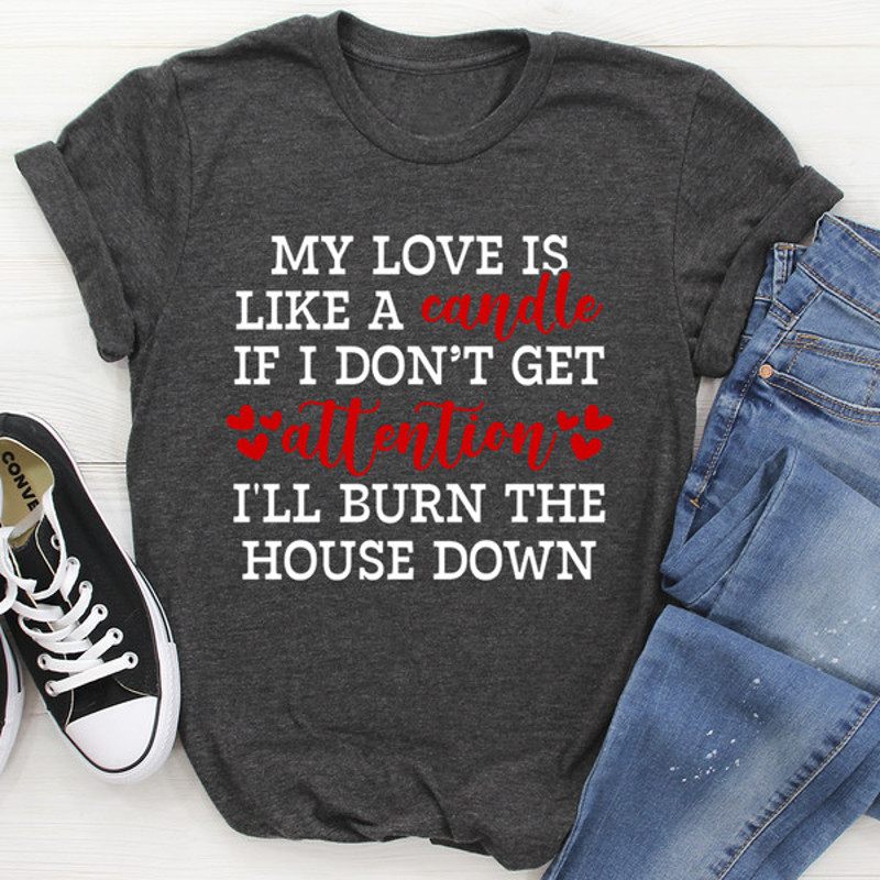 My Love Is Like A Candle Tee (2).jpg
