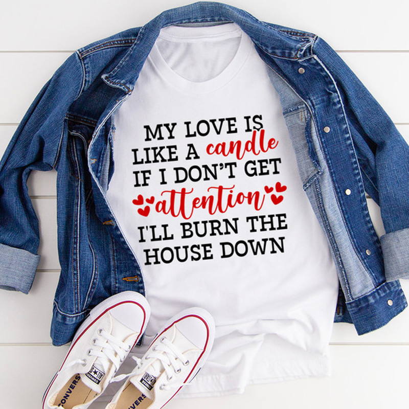 My Love Is Like A Candle Tee (3).jpg