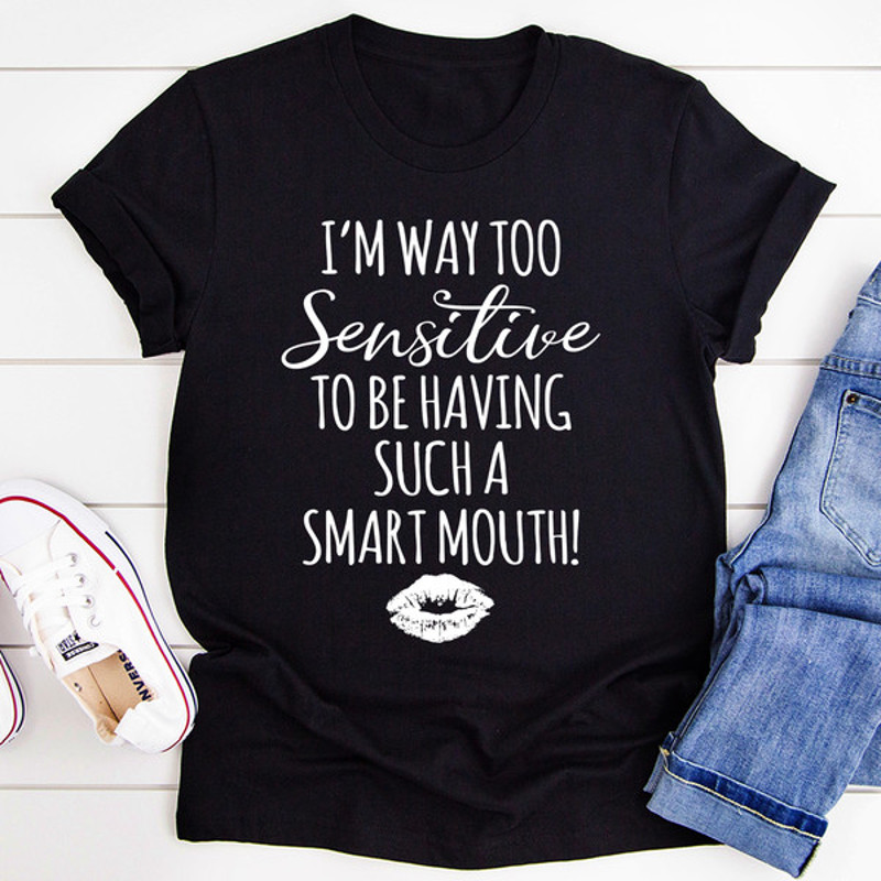 I'm Way Too Sensitive Tee (2).jpg