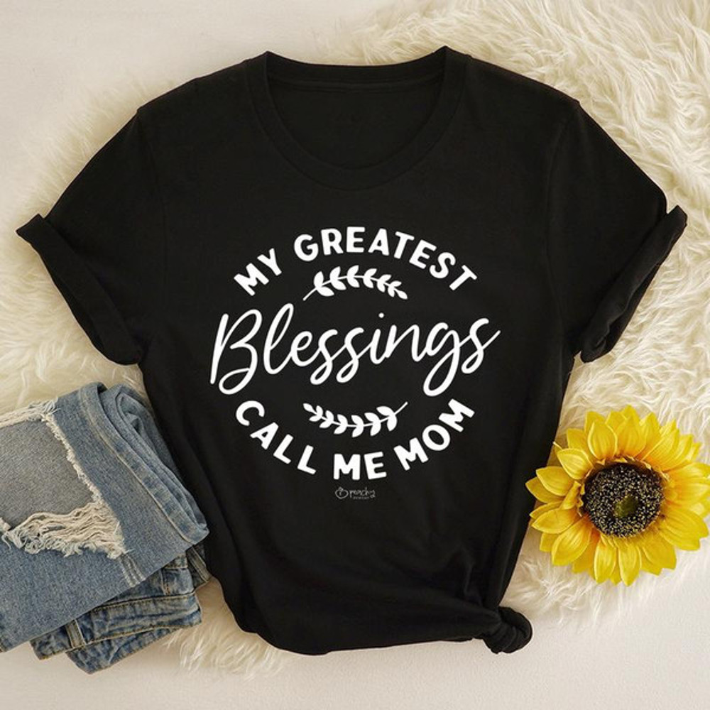 My Greatest Blessings Call Me Mom (3).jpg