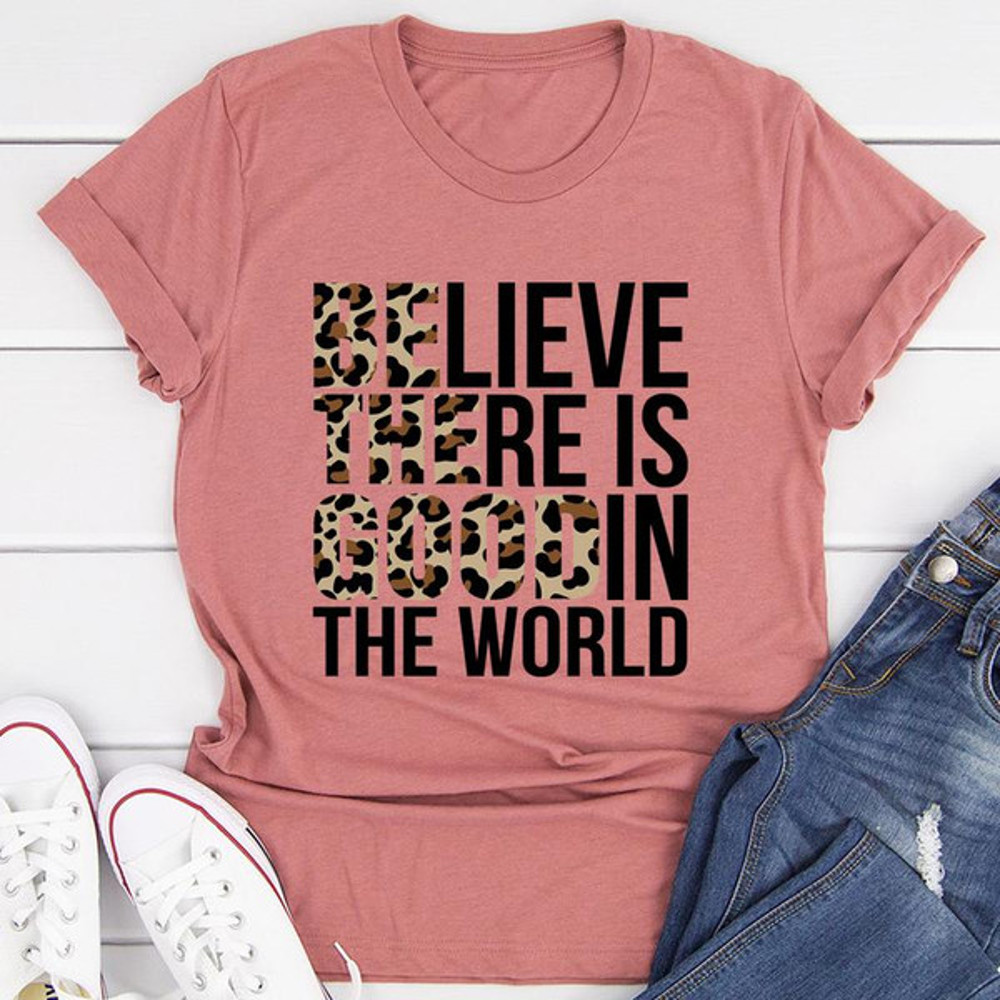 Believe There Is Good In The World (4).jpg