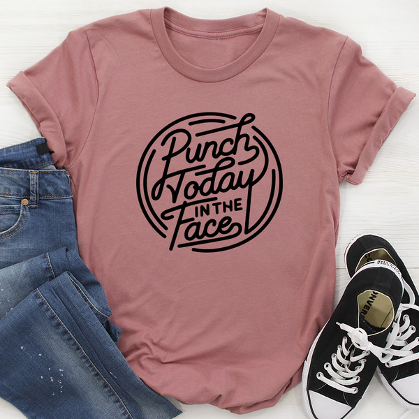 Punch Today In The Face Tee (2).jpg