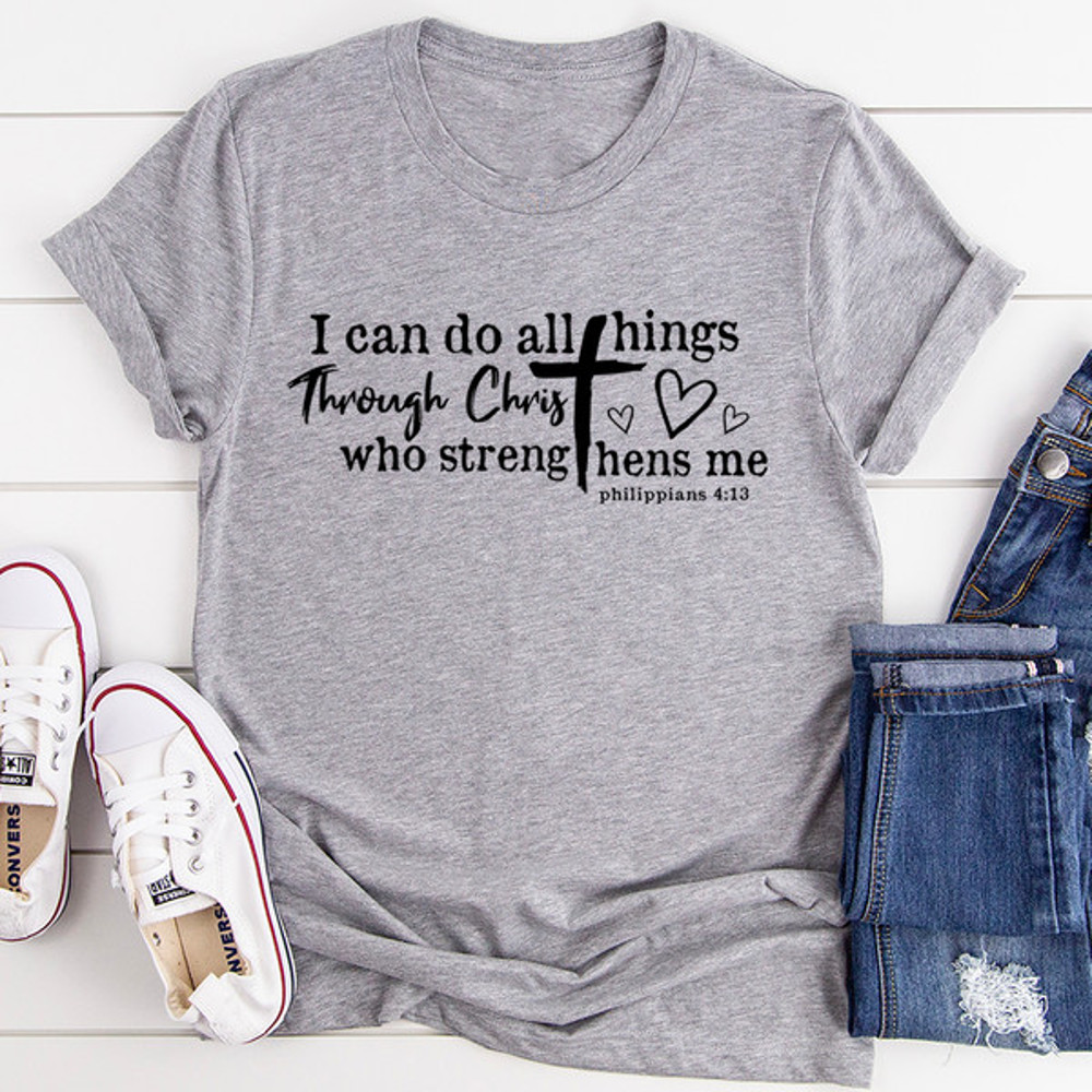 I Can Do All Things Through Christ Tee (2).jpg