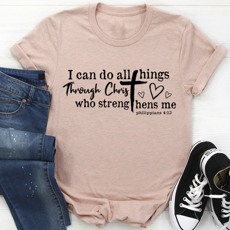 I Can Do All Things Through Christ Tee (3).jpg