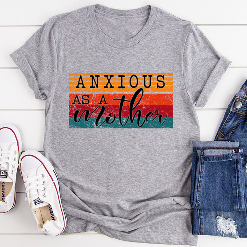 Anxious As A Mother Tee.jpg