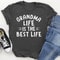 Grandma Life Is The Best Life Tee (4).jpg