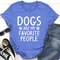 Dogs Are My Favorite People Tee (3).jpg