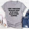 I Don't Mind Being The Black Sheep Of My Family Tee..jpg