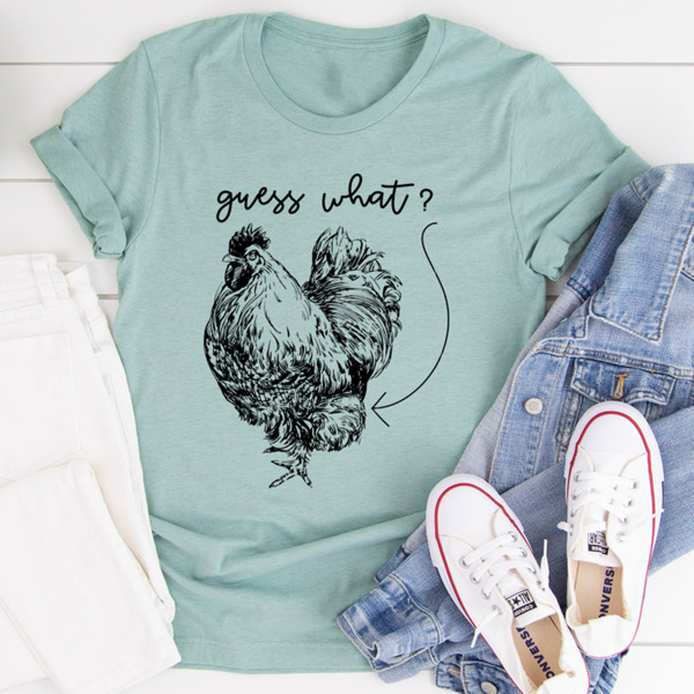 Guess What Tee...jpg