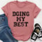 Doing My Best Tee ...jpg
