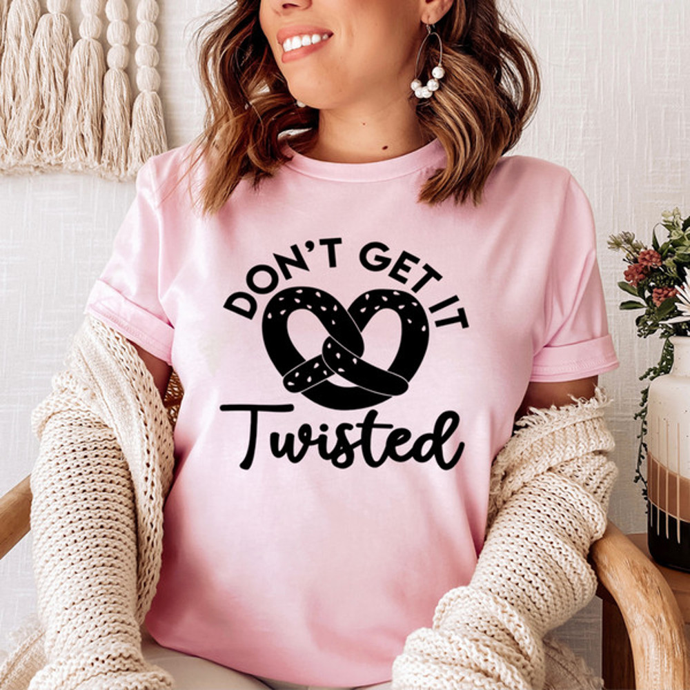 Don't Get It Twisted Tee.jpg