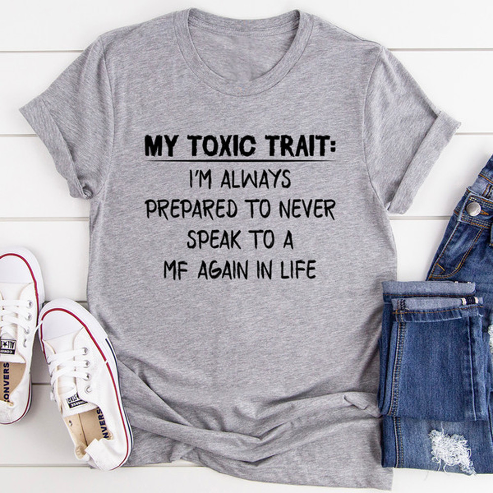 My Toxic Trait Tee..jpg