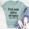Drunk People Children And Leggings Tee2.jpg