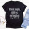 Drunk People Children And Leggings Tee4.jpg