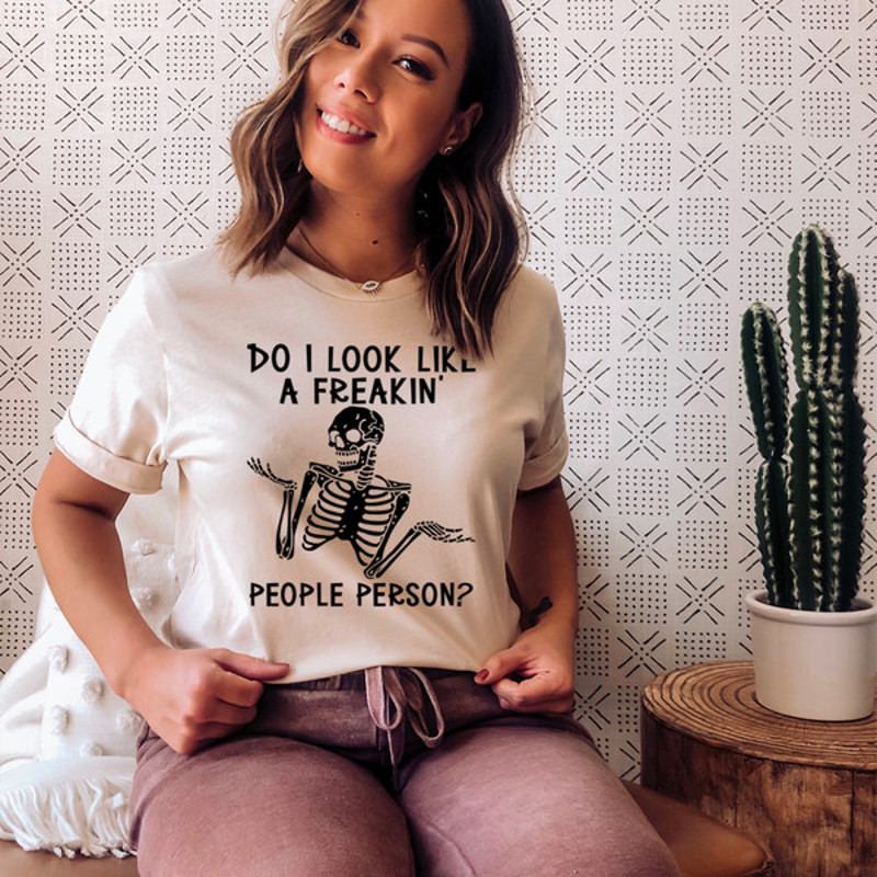 Do I Look Like A Freakin People Person Tee.jpg