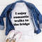 I Enjoy Romantic Walks To The Fridge Tee ..jpg
