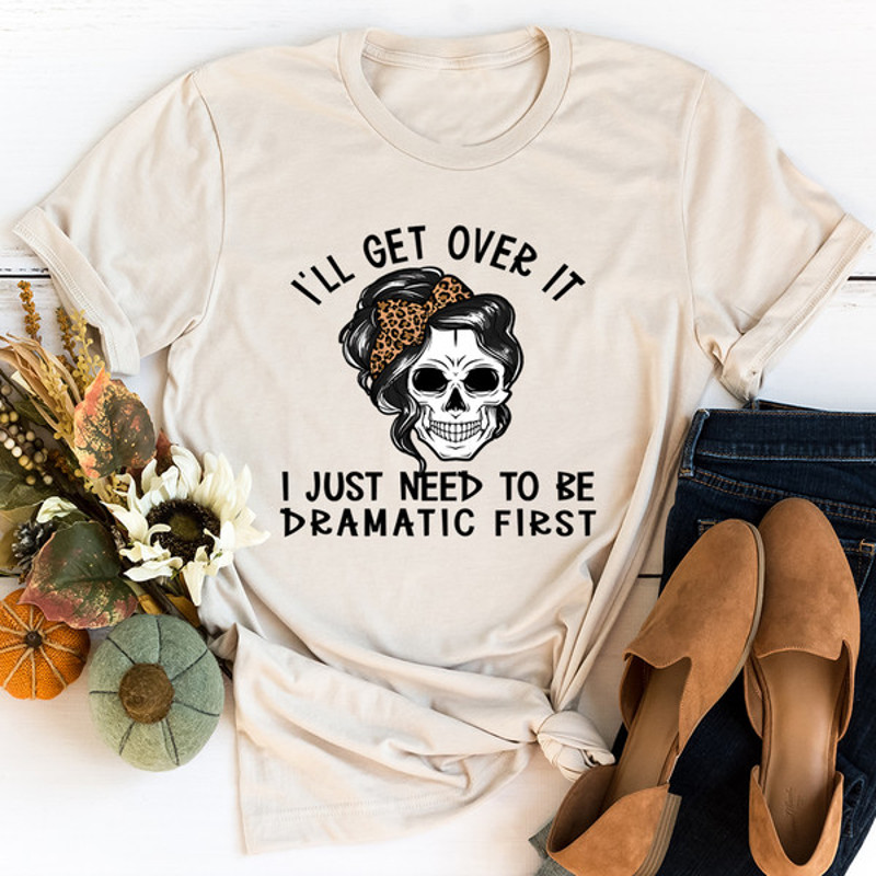 I'll Get Over It Tee (2).jpg