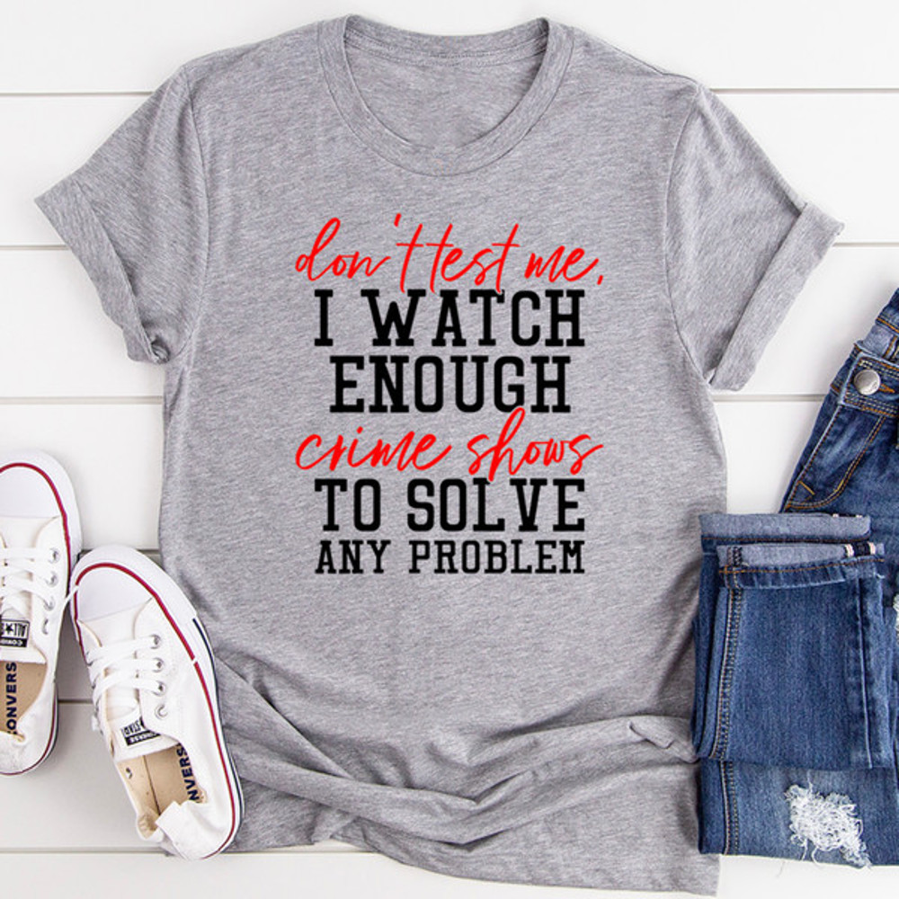 Don't Test Me Tee (2).jpg