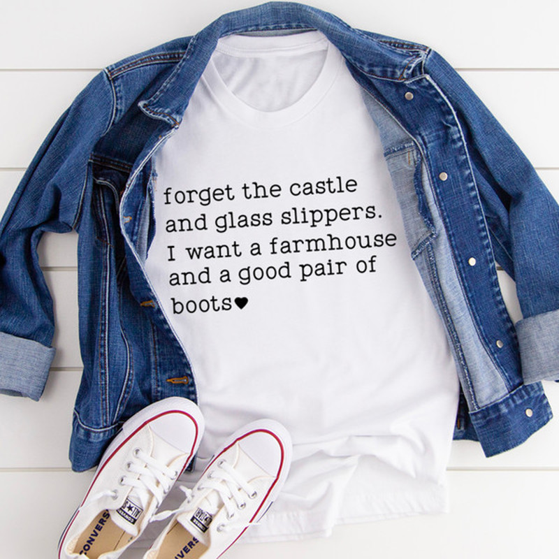 Forget The Castle And Glass Slippers Tee ...jpg