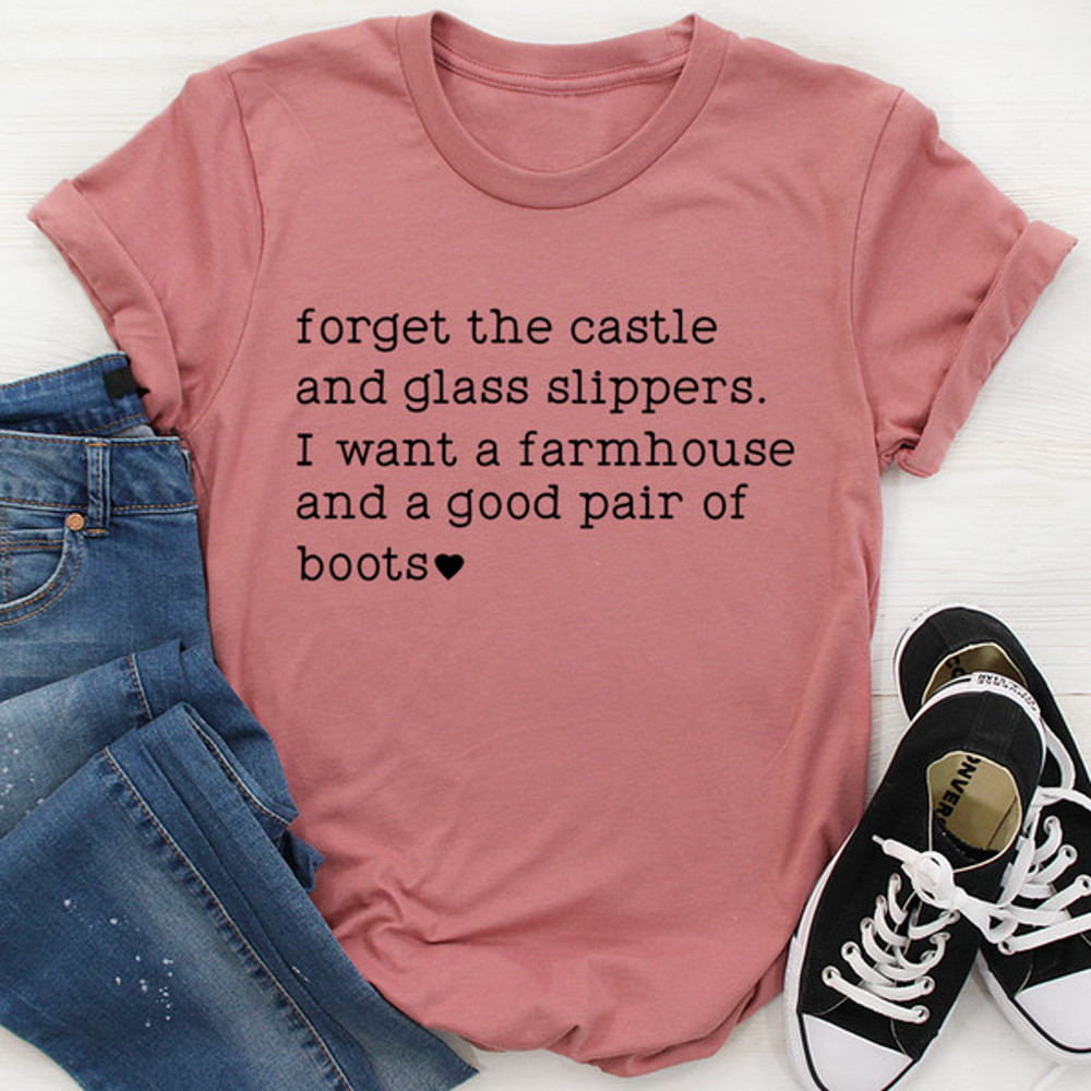 Forget The Castle And Glass Slippers Tee ..jpg