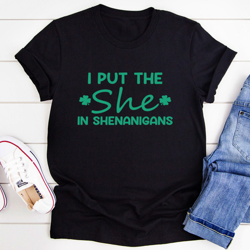 I Put The She In Shenanigans Tee (3).jpg