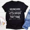 Having Kids Is Like Having Little Broke Friends Tee (2).jpg