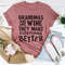 Grandmas Are Like Wine They Make Everything Better Tee (1).jpg