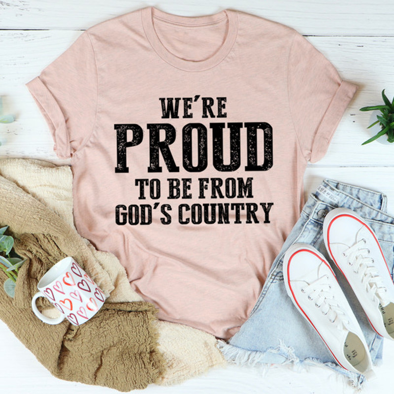 We're Proud To Be From God's Country Tee (3).jpg