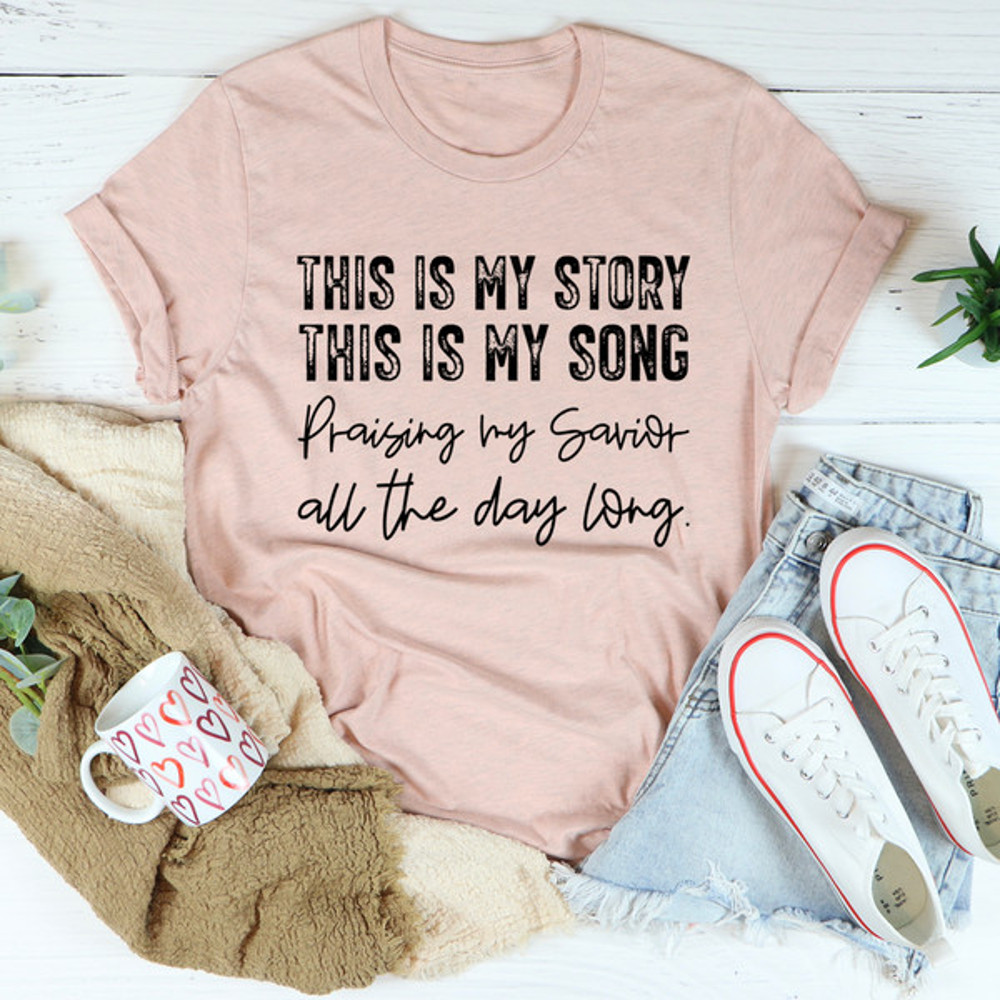 This Is My Story This Is My Song Tee (2).jpg