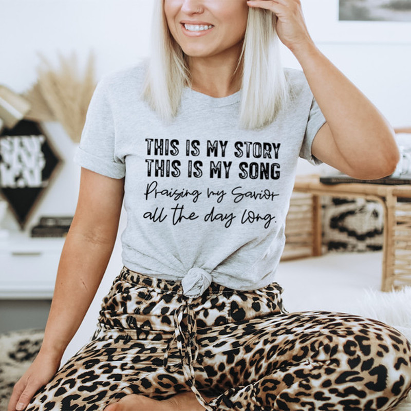 This Is My Story This Is My Song Tee (5).jpg