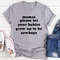 Mamas Please Let Your Babies Grow Up to Be Cowboys Tee..jpg