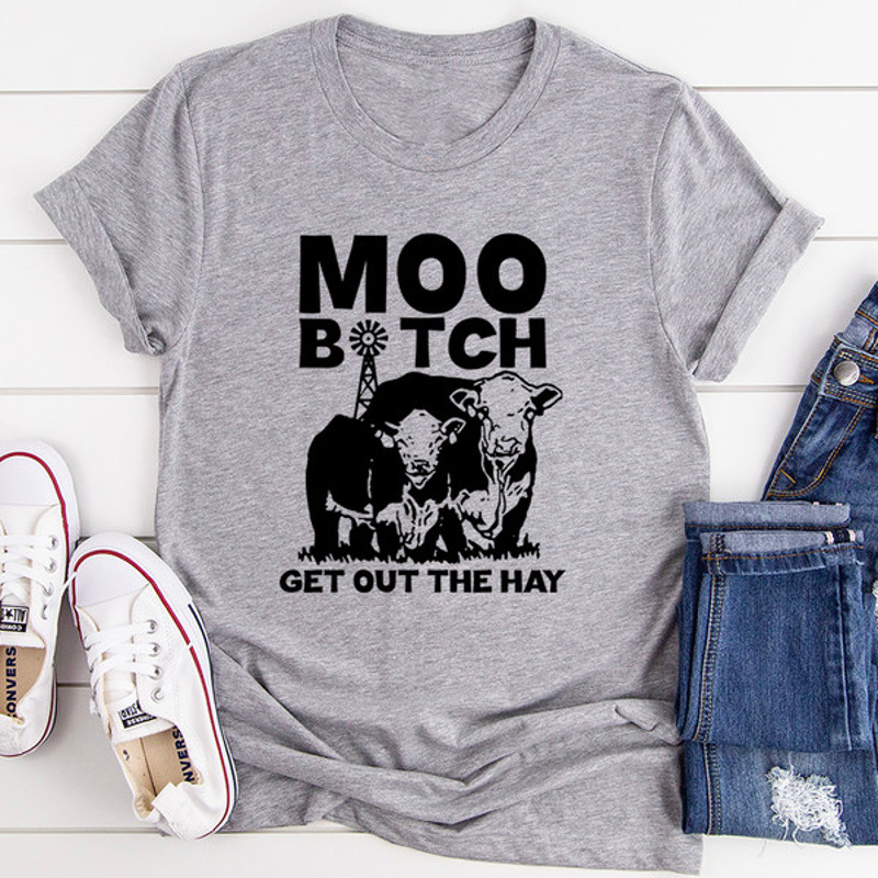 Moo Get Out The Hay Tee ...jpg