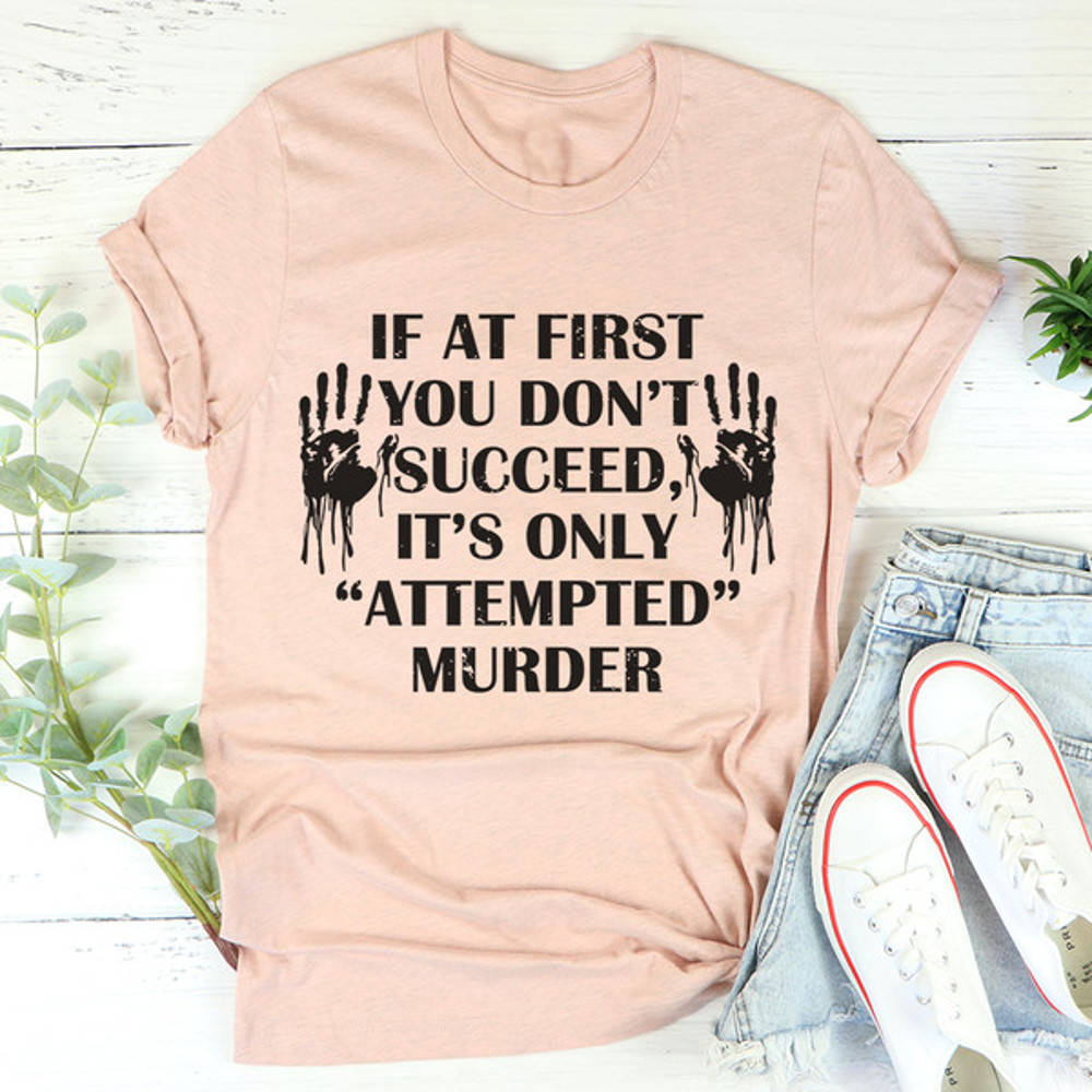 If At First You Don't Succeed Tee4.jpg