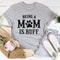 Being A Mom Is Ruff Tee2.jpg