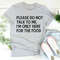 Please Do Not Talk To Me Tee1.jpg