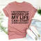 I Accidentally Messed Up My Life Tee3.jpg