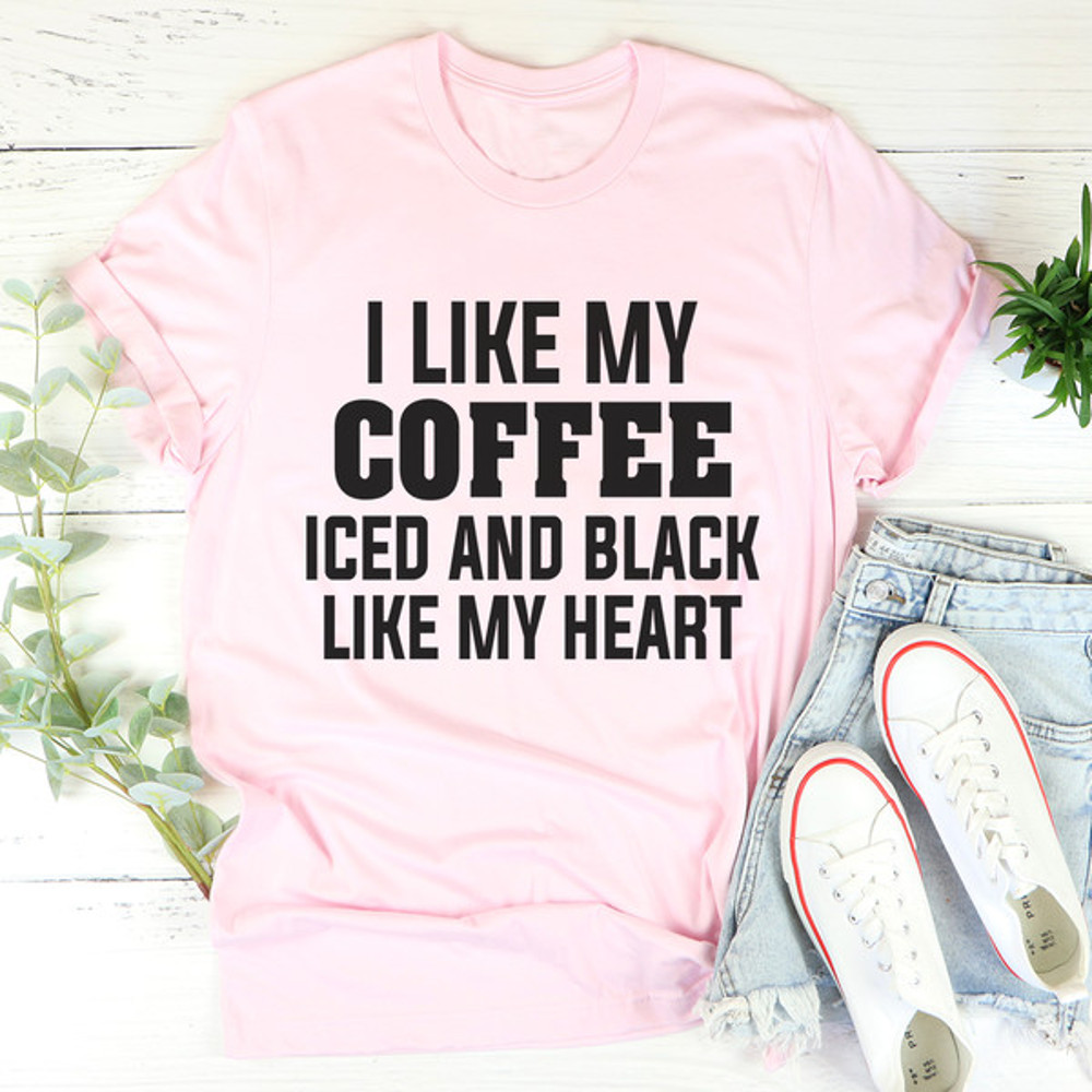 I Like My Coffee Iced And Black Like My Heart Tee (4).jpg