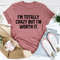 I'm Totally Crazy But I'm Worth It Tee1.jpg